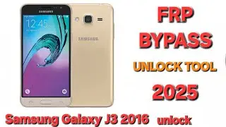 Samsung Galaxy J3 2016 FRP Bypass, Unlock Tool 2025