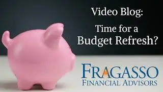 Time for a Budget Refresh?