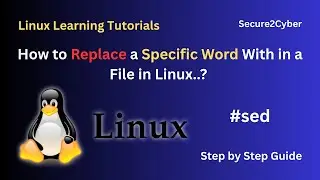 How to Replace a Specific Word Within a File in Linux..? (sed Command) | Secure 2 Cyber