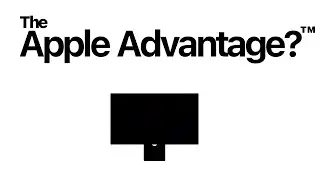 What is the Apple Advantage™? Why the Studio Display doesn’t have it. 