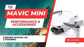 DJI Mavic Mini Drone Training - Performance and Accessories