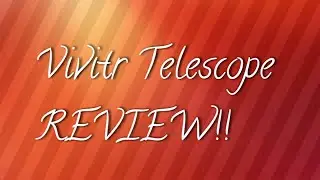 Vivitar 60x 120x Telescope Review!! 🔭