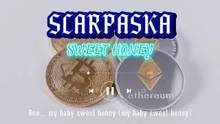 SWEET HONEY [LYRIC] | SCARPASKA | TECH PRICE INFO