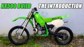 KX500 Build | The Introduction | Ep. 1
