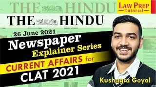 THE HINDU | 26/06/2021 | Daily Newspaper Analysis | CLAT 2021 | Current GK | Current Affairs |