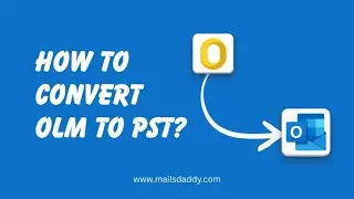 MailsDaddy OLM to PST Converter – Best Tool to Convert Mac Outlook to PST [Official]
