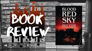BLOOD RED SKY by Paul Kane | Book Review