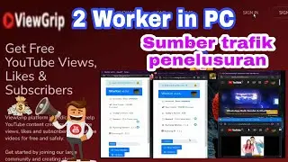 Running 2 Worker Viewgrip on PC With Search Traffic Source