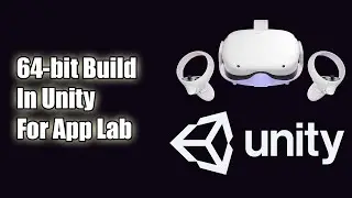 How to build your Quest application in 64-bit for App Lab