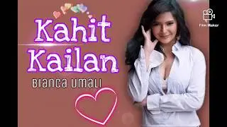 Kahit Kailan  Bianca Umali