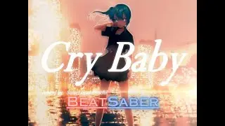 Beat Saber Darth Maul Mod - Cry Baby (covered by Hoshimachi Suisei) from Tokyo Revengers