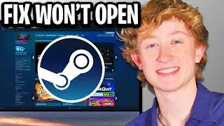 How To Fix Steam Not Opening - Step By Step