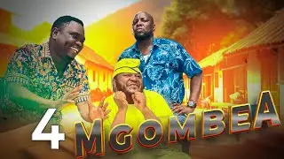 MGOMBEA |4| MKOJANI,SAMOFI,HAJIADAM