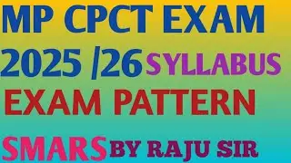 MP CPCT EXAM SYLLABUS 2025/2026 EXAM PATTERN/BY RAJU SIR 