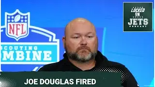 New York Jets Fire Joe Douglas; But Will Any Good GM Candidate Want to Work for Woody Johnson?