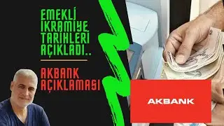 EMEKLİ BAYRAM İKRAMİYE TARİHLERİ AÇIKLADI - AKBANK'TA SORUN SÜRÜYOR...