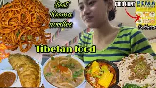 BEST KEEMA NOODLES🔥🔥|| TIBETAN FOOD at Pema Restaurant😍😍|| SPICY FOOD🔥 || FOOD VLOG at Pokhara‼️