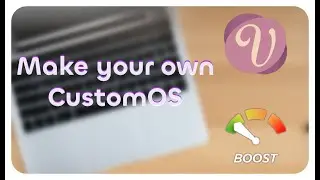 Let's Build Your Own Custom OS with Velotic