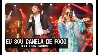 Eu Sou Canela de Fogo - Flordelis ft. Luan Santos (DVD FLORDELIS)