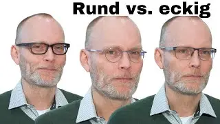 Rundes Gesicht - eckige Brille? - ein Mythos!