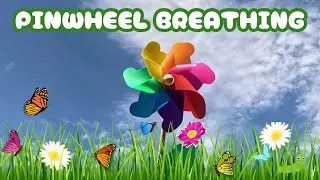 Pinwheel Breathing: Mindfulness for Children