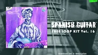 (ROYALTY FREE) Spanish Guitar LOOP KIT/SAMPLE PACK (Cubeatz, Central Cee, Travis Scott, Gunna)