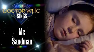 Doctor Who Sings - Mr. Sandman