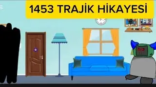 1453 TRAJİK HİKAYE 