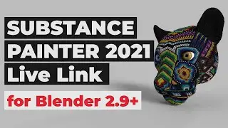 SUBSTANCE PAINTER 2021 Live Link for Blender 2.9+