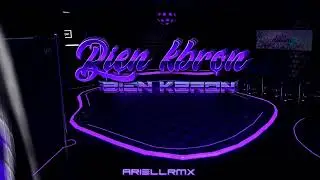 BIEN KBRON ✘ DELAROSE (PA XHINGAR ES CON LAS BRED) ✘ ARIELLRMX