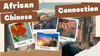 The African Chinese Connection
