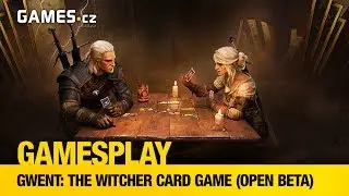 GamesPlay: GWENT The Witcher Card Game (open beta)