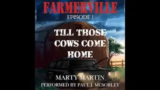 Farmerville Episode 1 Full AudioBook