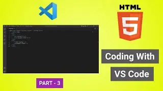 VS Code Installation | Start HTML coding with VS code | Windows Full setup