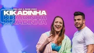 Deb Lima & Ávine Vinny -  KIKADINHA
