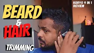 Koryo 9 in 1 Trimmer Review  : Easy Haircut at home (Men)  💇‍♂️