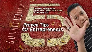 Master Delegation with the ‘Who Not How’ Framework: 5 Proven Tips for Entrepreneurs