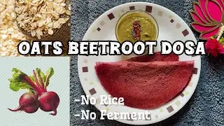 Oats Beetroot Dosa | No Rice, No Fermentation | Savor the Delicious & Healthy Weight Loss Breakfast!