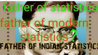 father of statistics or father of modern statistics confusion clear