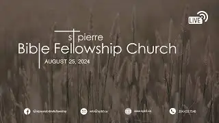 Why Baptism?  Aug 25, 2024, St Pierre Bible Fellowship Church