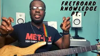 Mastering Your Fretboard (Part 1 - Theory)