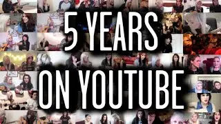 5 YEARS ON YOUTUBE