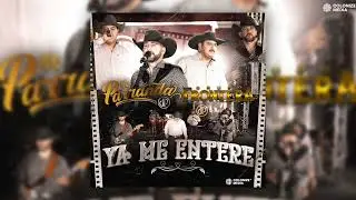 De Parranda & Grupo Frontera - Ya Me Entere (En Vivo)