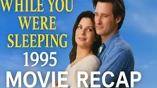 While you were sleeping (1995): (Recap)