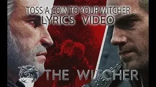TOSS A COIN TO YOUR WITCHER - Lyrics Video - THE WITCHER (Official Jaskier Song Main Theme)