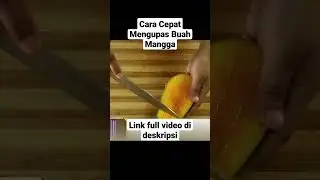 Cara Cepat Ngupas Mangga #shorts