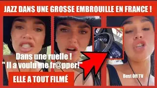 JAZZ GROSSE EMBROUILLE en FRANCE !  IL A VOULU LA FR@PPER ! ELLE A FILMÉ. SEULE dans UNE RUELLE !