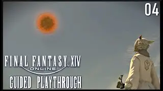 FFXIV - Guided Playthrough 04 - Plowshares to Swords