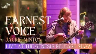 Jackie Minton - Earnest Voice LIVE at the Genesis Release Show