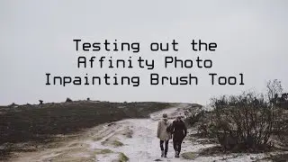 Testing out the affinity photo inpainting brush tool